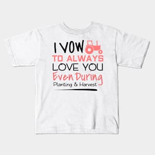 'Always Love You Even During Planting' Plant Gift Kids T-Shirt